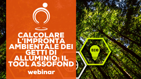 Calcolare l'impronta ambientale dei getti di alluminio: il tool di Assofond