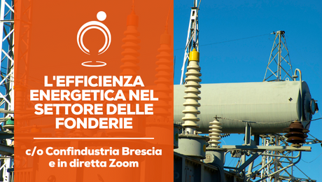 L'efficienza energetica nel settore delle fonderie